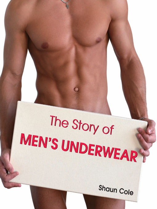 Title details for The Story of Men's Underwear by Shaun Cole - Available
